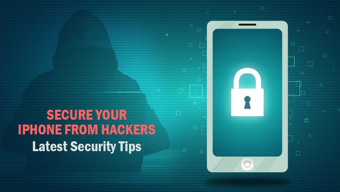 Secure your iPhone from hackers Latest Security tips