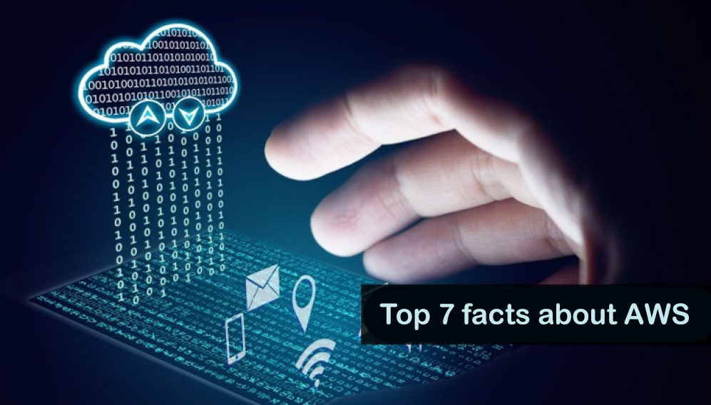 Top 7 facts about AWS