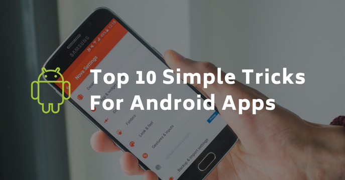 Android Apps Tricks