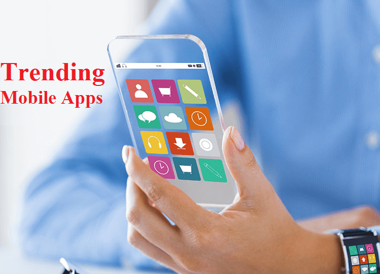 Trending Mobile Apps