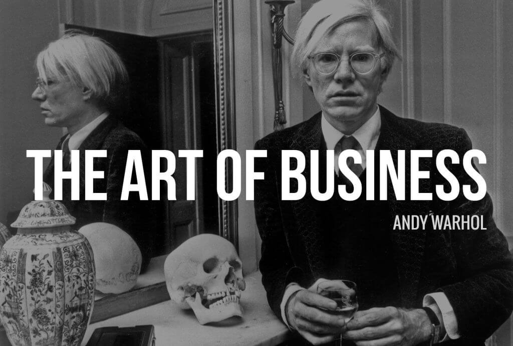 Marketing Andy Warhol-Style By Todd Squitieri 1 Marketing Lessons from Andy Warhol