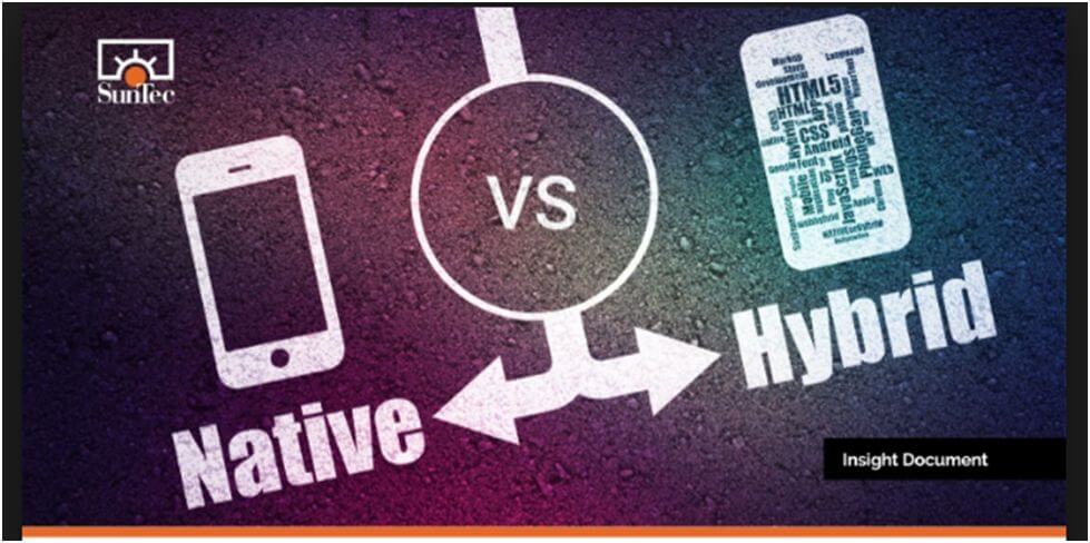 The case under study native or hybrid