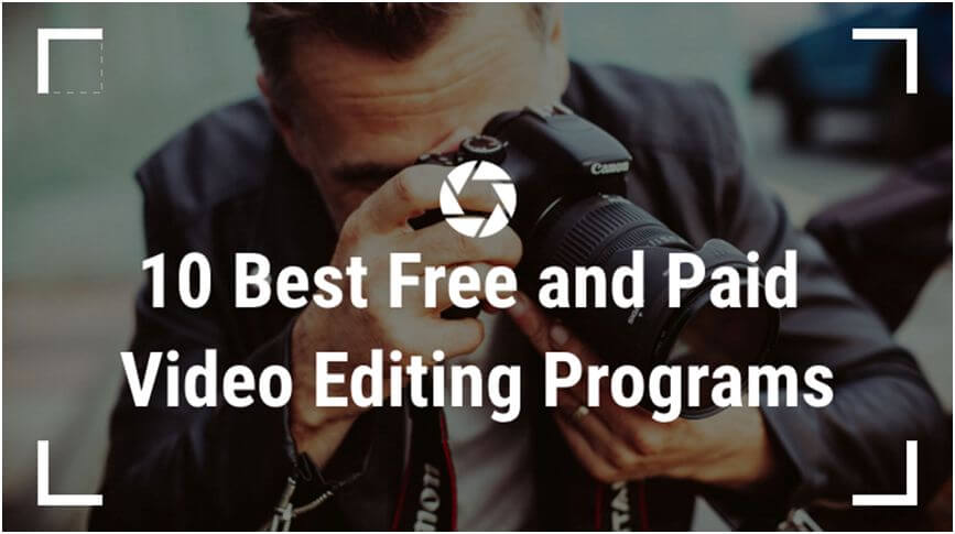 Best Free and Paid Video Editing Programs