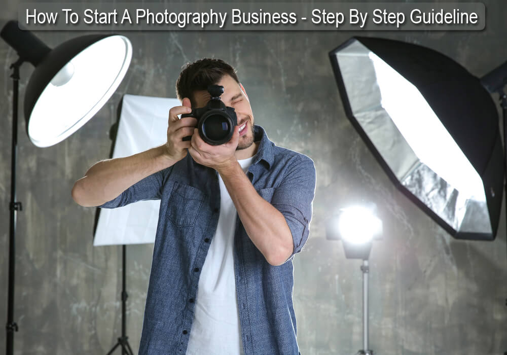 How To Start A Photography Business In-2024 