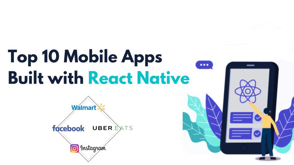 Mobile Apps Built with React Native