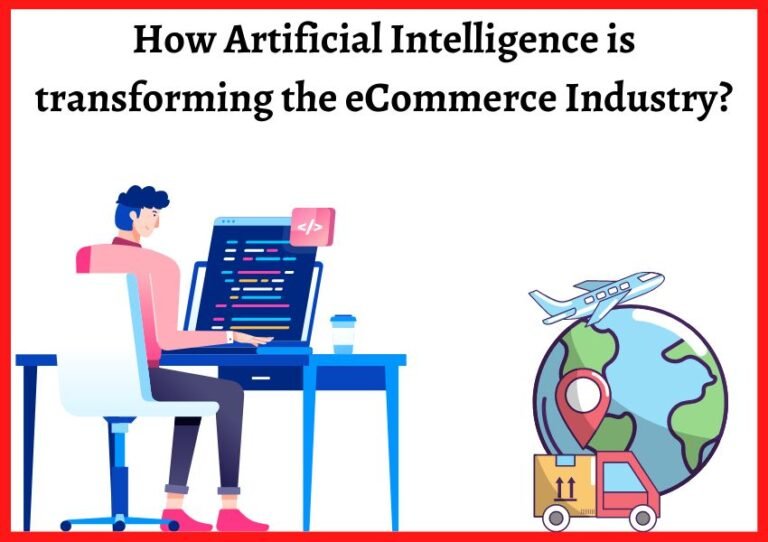 How Artificial Intelligence is transforming the eCommerce Industry ...