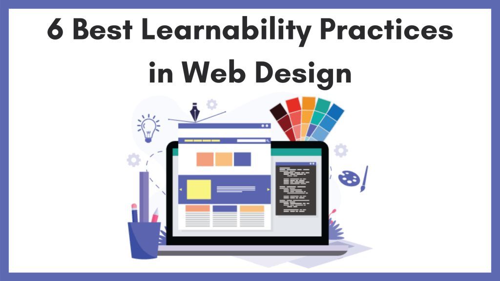 6 Best Learnability Practices in Web Design