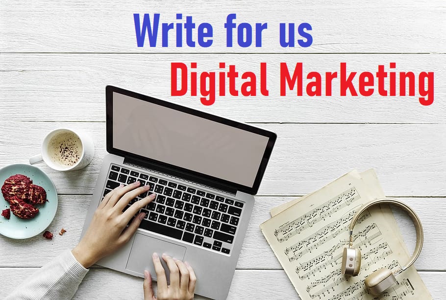 Write for us digital marketing
