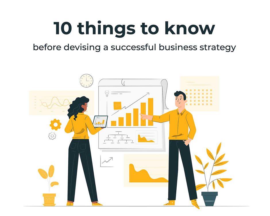 things to know before devising a successful business strategy