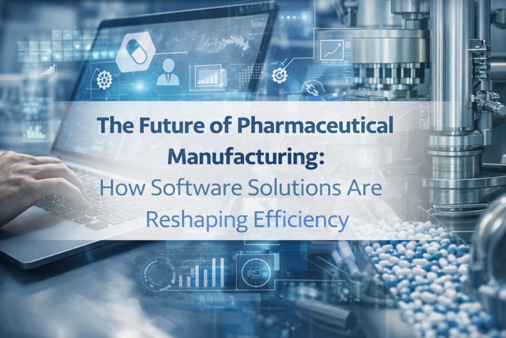 Future of Pharmaceutical Manufacturing