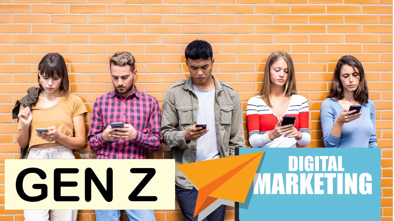Digital Marketing FOR GEN Z